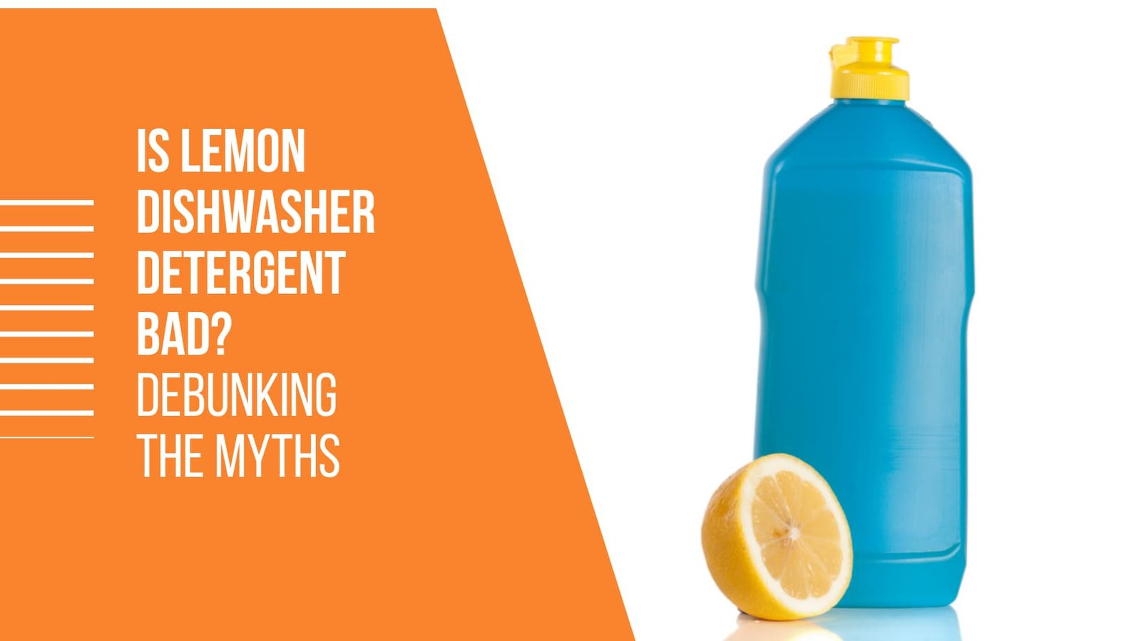 Is Lemon Dishwasher Detergent Bad