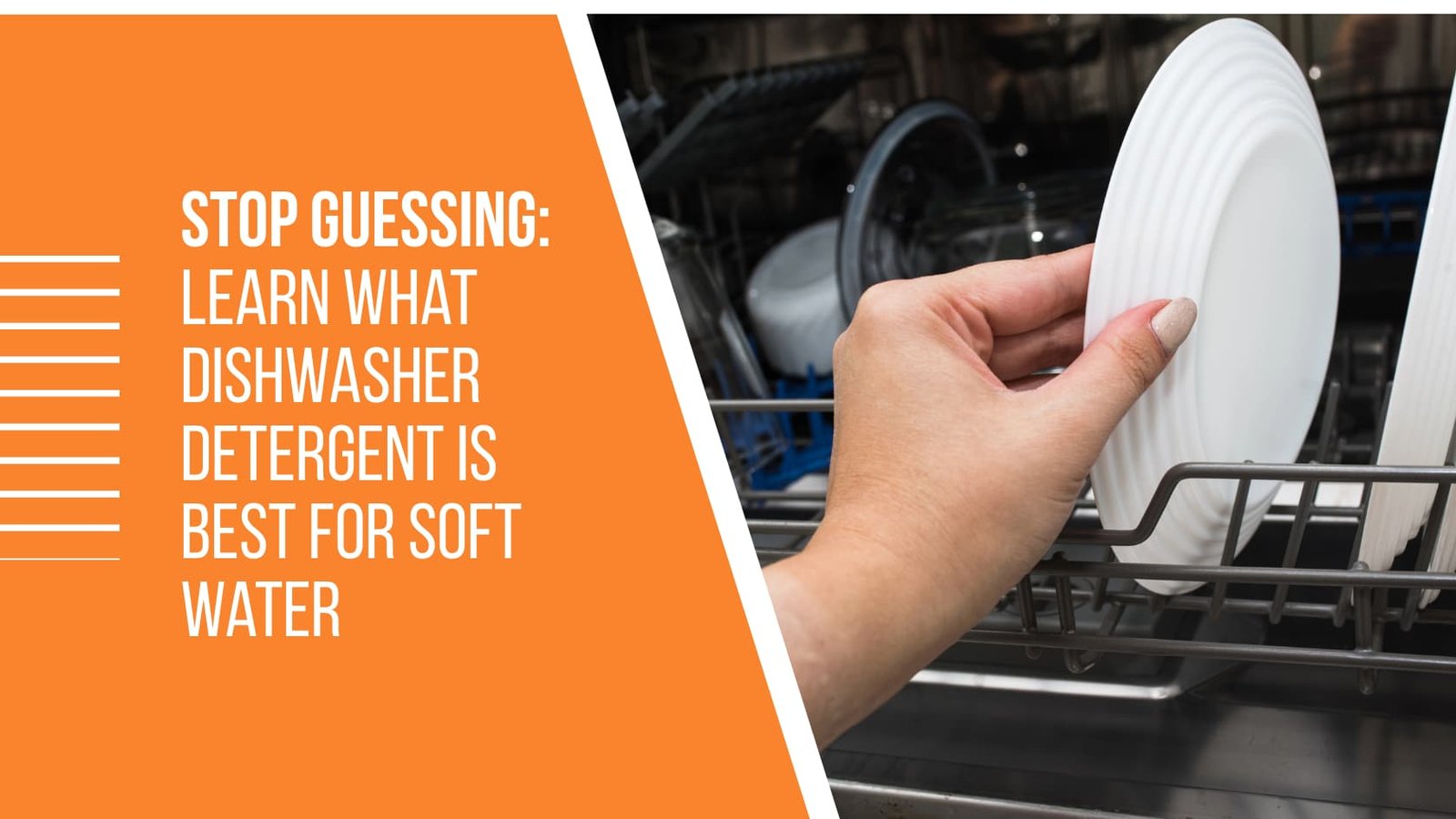 What Dishwasher Detergent is Best for Soft Water